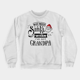 Cute Santa and grandpa quotes design Crewneck Sweatshirt